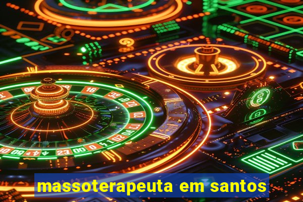 massoterapeuta em santos